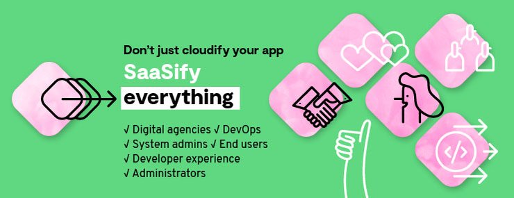 Don’t just cloudify your app, SaaSify EVERYTHING